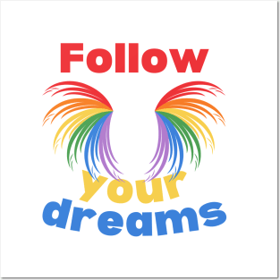 Follow your dreams Posters and Art